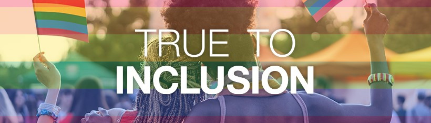 Olympus' True to Inclusion Banner
